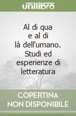 Al di qua e al di là dell‘umano. Studi ed esperienze di letteratura Popolare