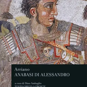 L‘anabasi di Alessandro. Testo greco a fronte Reso Gratuito