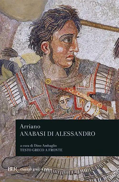 L‘anabasi di Alessandro. Testo greco a fronte Reso Gratuito