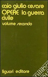 Opere. Vol. 2 La guerra civile Ordina Subito