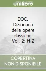 Affare DOC. Dizionario delle opere classiche. Vol. 2 H-Z