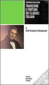 Solo Oggi Tradizione e fortuna dei classici italiani. Vol. 2 Dall‘arcadia al Novecento