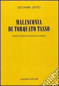 Malinconia di Torquato Tasso Offerta Lampo