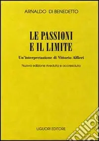 Economico Le passioni e il limite. Un‘interpretazione di Vittorio Alfieri