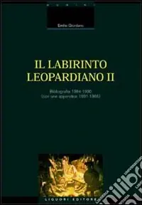 Saldi Il labirinto leopardiano. Vol. 2 Bibliografia 1984-1990 (Con una appendice 1991-1995)