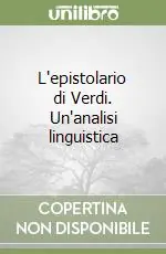 L‘epistolario di Verdi. Un‘analisi linguistica Bestseller