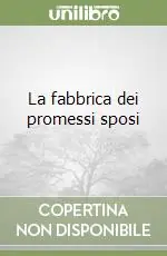 Promozione Esclusiva La fabbrica dei promessi sposi