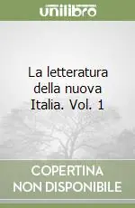 Più Venduto La letteratura della nuova Italia. Vol. 1