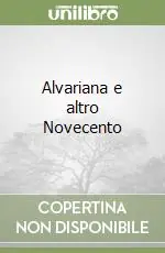 Alvariana e altro Novecento Occasione