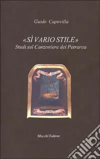 Promozione Sì vario stile. Studi sul Canzoniere del Petrarca