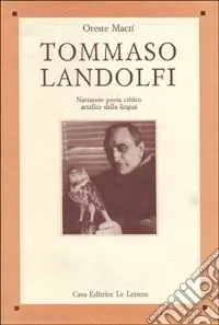 Prezzo Ridotto Tommaso Landolfi. Narratore, poeta, critico, artefice della lingua