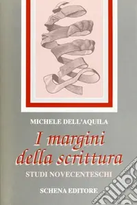 Quantità Limitata I margini della scrittura. Studi novecenteschi