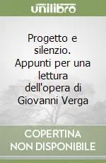 Progetto e silenzio. Appunti per una lettura dell‘opera di Giovanni Verga Ultima Occasione