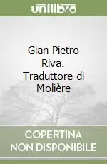 Reso Gratuito Gian Pietro Riva traduttore di Molière