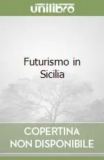 Futurismo in Sicilia Soddisfatti O Rimborsati