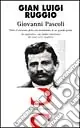 Giovanni Pascoli. Tutto il racconto della vita tormentata di un grande poeta. In appendice un‘ampia antologia dei suoi versi migliori Acquista Ora