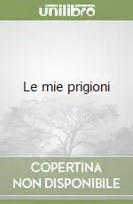Le mie prigioni Pagamento Sicuro