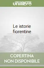 Offerta Limitata Le istorie fiorentine