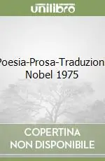 Poesia-Prosa-Traduzioni. Nobel 1975 Prezzo Ridotto