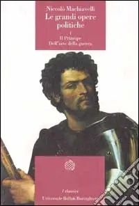 Must-Have Le grandi opere politiche. Vol. 1 Il principe-Dell‘Arte della guerra