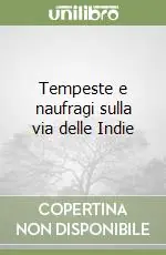 Tempeste e naufragi sulla via delle Indie Compra Adesso