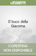 Il buco della Giacoma Consegna Rapida