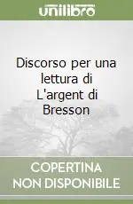 Discorso per una lettura di L‘argent di Bresson Di Tendenza