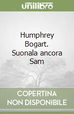 Humphrey Bogart. Suonala ancora Sam Occasione Imperdibile