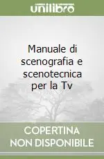 Vendita Finale Manuale di scenografia e scenotecnica per la Tv
