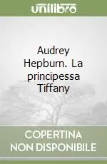 Audrey Hepburn. La principessa Tiffany Occasione