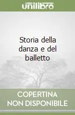 Storia della danza e del balletto Direttamente Dal Produttore