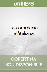 La commedia all‘italiana Ultime Pezzi