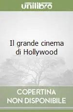 Il grande cinema di Hollywood A Buon Prezzo