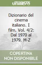 Dizionario del cinema italiano. I film. Vol. 4/2 Dal 1970 al 1979. M-Z Pagamento Sicuro