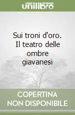 Sui troni d‘oro. Il teatro delle ombre giavanesi Scelto Dai Clienti