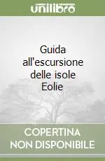 Guida all‘escursione delle isole Eolie Occasione Imperdibile