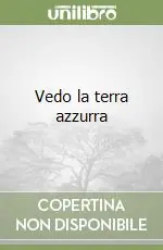 Nuovo Arrivo Vedo la terra azzurra