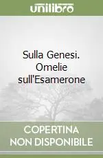 Sulla Genesi. Omelie sull‘Esamerone Compra Oggi Stesso
