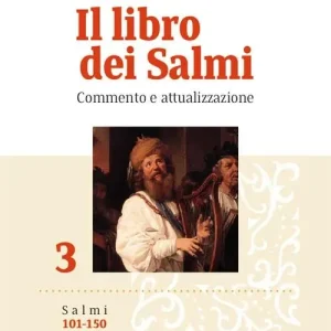 Il libro dei Salmi. Commento e attualizzazione. Vol. 3 Salmi 101-150 Offerta Speciale