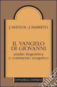 Il Vangelo di Giovanni. Analisi linguistica e commento esegetico Vendita Finale