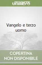 Vangelo e terzo uomo Offerta Speciale