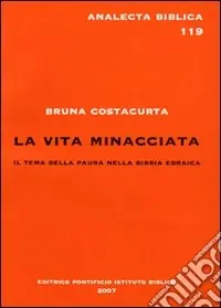 La vita minacciata. Il tema della paura nella Bibbia ebraica Offerta