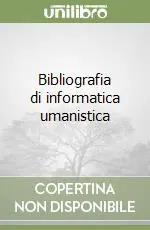 Bibliografia di informatica umanistica Novità