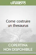 Quantità Limitata Come costruire un thesaurus