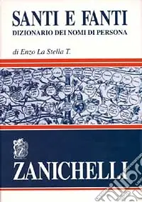 Santi e fanti. Dizionario dei nomi di persona Compra Online