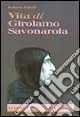 Must-Have Vita di Girolamo Savonarola