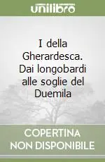 Affare I della Gherardesca. Dai longobardi alle soglie del Duemila