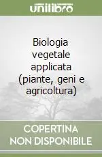 Direttamente Dal Produttore Biologia vegetale applicata (piante, geni e agricoltura)