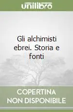 Gli alchimisti ebrei. Storia e fonti Affare