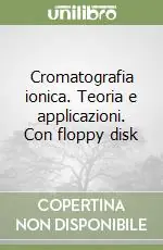 Occasione Imperdibile Cromatografia ionica. Teoria e applicazioni. Con floppy disk